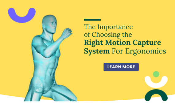 The Importance of Choosing the Right Motion Capture System for Ergonomics