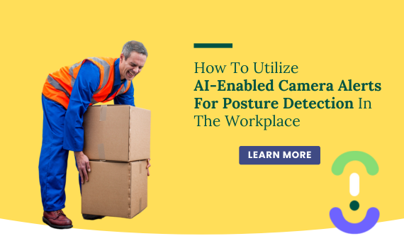 How To Utilize AI-Enabled Camera Alerts For Posture Detection In The Workplace