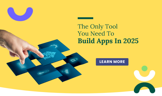 The Only Tool You Need to Build Apps in 2025